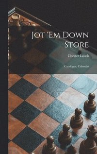 bokomslag Jot 'em Down Store; Catalogue, Calendar