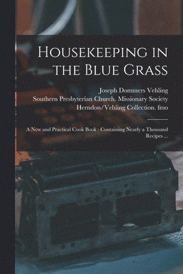 Joseph Dommers  Fmo Vehling, Southern Presbyterian Church (Paris, Herndon/Vehling Collection Fmo - Housekeeping in the Blue Grass, Häftad