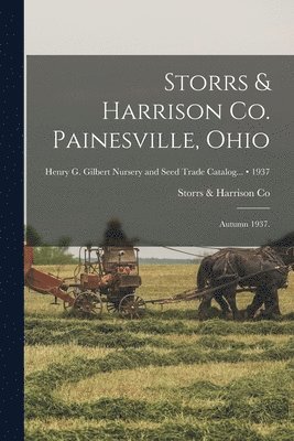 Storrs & Harrison Co. Painesville, Ohio: Autumn 1937.; 1937 1
