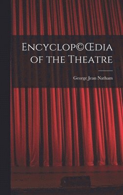 bokomslag Encyclop(c)OEdia of the Theatre