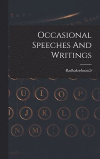 bokomslag Occasional Speeches And Writings