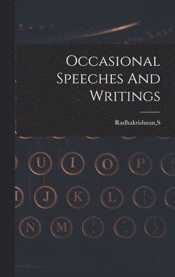 Occasional Speeches And Writings 1