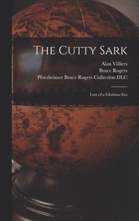 bokomslag The Cutty Sark; Last of a Glorious Era