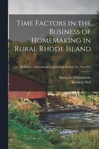 bokomslag Time Factors in the Business of Homemaking in Rural Rhode Island; no.221