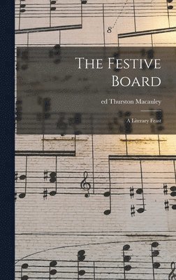 bokomslag The Festive Board; a Literary Feast