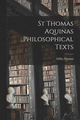 bokomslag St Thomas Aquinas Philosophical Texts