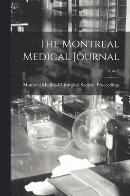 bokomslag The Montreal Medical Journal; 4, no.2