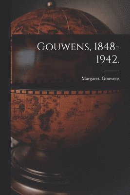 Gouwens, 1848-1942. 1