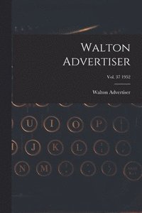 bokomslag Walton Advertiser; Vol. 37 1952