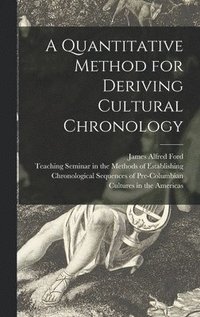 bokomslag A Quantitative Method for Deriving Cultural Chronology