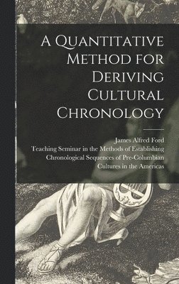 A Quantitative Method for Deriving Cultural Chronology 1