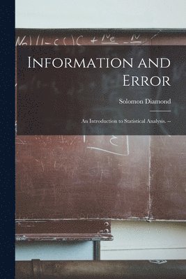 Information and Error: an Introduction to Statistical Analysis. -- 1