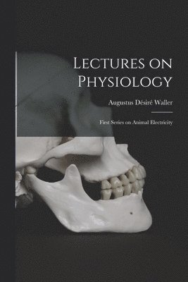 Lectures on Physiology