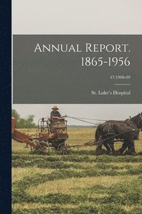 bokomslag Annual Report. 1865-1956; 47