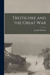 bokomslag Treitschke and the Great War [microform]