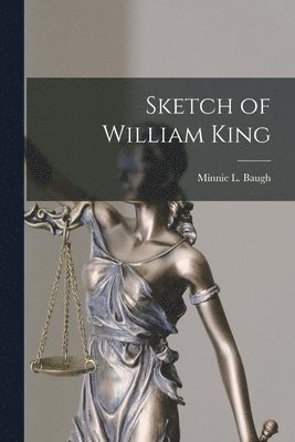 Sketch of William King 1