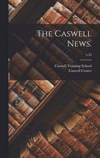 bokomslag The Caswell News.; 5-25