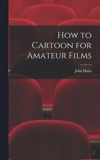 bokomslag How to Cartoon for Amateur Films