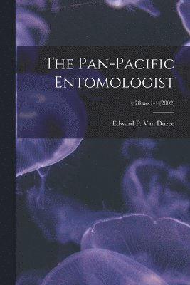 Edward P. (Edward Payson) van Duzee - Pan-Pacific Entomologist; v.78, Häftad