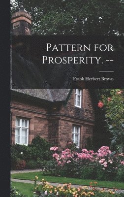 Pattern for Prosperity. -- 1