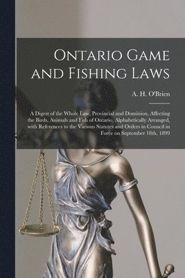 bokomslag Ontario Game and Fishing Laws [microform]