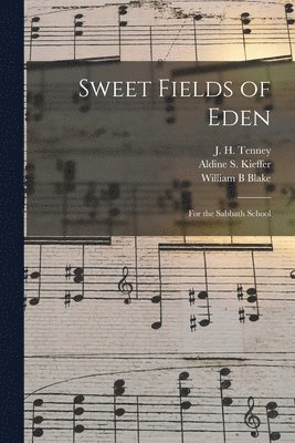 Sweet Fields of Eden 1