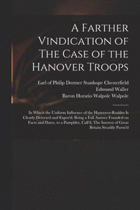 bokomslag A Farther Vindication of The Case of the Hanover Troops