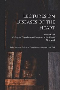 bokomslag Lectures on Diseases of the Heart