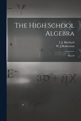 bokomslag High School Algebra [microform]