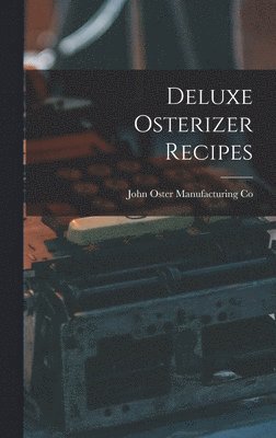 bokomslag Deluxe Osterizer Recipes