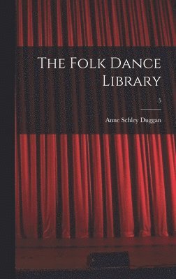 bokomslag The Folk Dance Library; 5