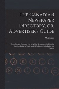 bokomslag Canadian Newspaper Directory, or, Advertiser's Guide [microform]