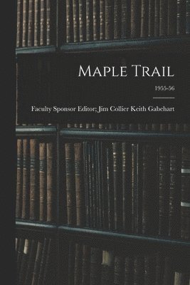 Maple Trail; 1955-56 1