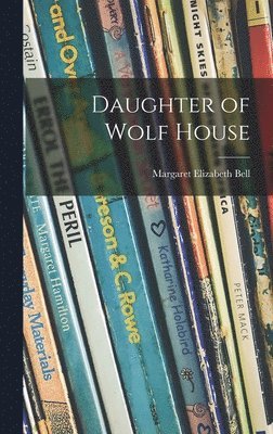 Daughter of Wolf House 1