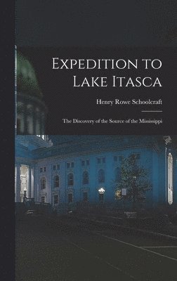 bokomslag Expedition to Lake Itasca