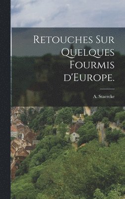 bokomslag Retouches Sur Quelques Fourmis D'Europe.