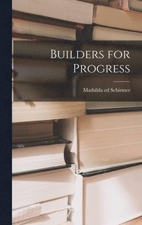 bokomslag Builders for Progress