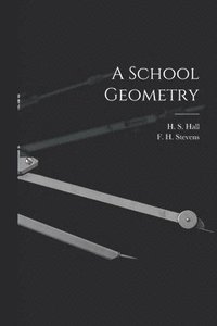 bokomslag A School Geometry [microform]