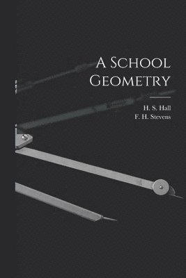 A School Geometry [microform] 1