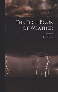 bokomslag The First Book of Weather