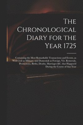 bokomslag The Chronological Diary for the Year 1725