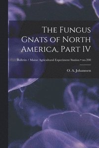 bokomslag Fungus Gnats of North America, Part IV; no.200