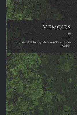 Harvard University Museum of Compara - Memoirs; 29, Häftad