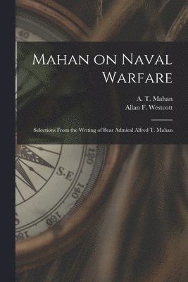 Mahan on Naval Warfare 1