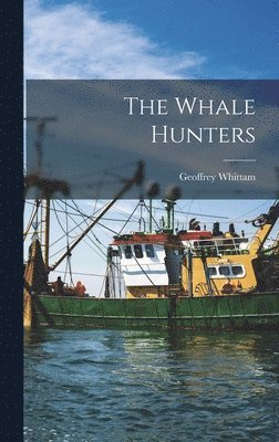 bokomslag The Whale Hunters