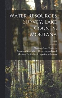 bokomslag Water Resources Survey, Lake County, Montana; 1963