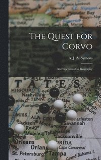 bokomslag The Quest for Corvo: an Experiment in Biography