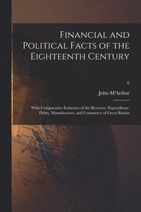 bokomslag Financial and Political Facts of the Eighteenth Century