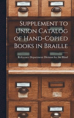 bokomslag Supplement to Union Catalog of Hand-Copied Books in Braille