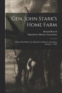 bokomslag Gen. John Stark's Home Farm